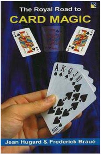 The Royal Road to Card Magic von J. Hugard Ein Favorit professioneller Zauberer