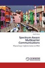 Spectrum-Aware Multicarrier Communications von Adolfo Recio (2012, Taschenbuch)