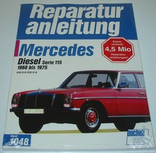Reparaturanleitung Mercedes /8 Strich 8 Diesel W 115 200 220 1968 - 1975 NEU