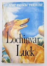 LOCHINVAR LUCK Albert Payson Terhune NOVEL Early Grosset Edition HC w/ DJ