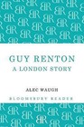 Guy Renton: A London Story by Alec Waugh (Paperback, 2013)