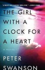 The Girl with a Clock for a Heart by Peter Swanson (Paperback / softback, 2015)