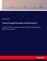 Isaac Weld | Travels Through The States Of North America | Taschenbuch (2017)