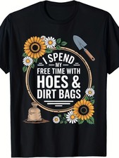 I Spend My Free Time with Hoes Dirt Bags Gardener Humor T-Shirt