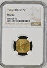 Ceylon 5 Cents 1945 NGC MS 63