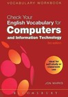 Check Your English Vocabulary for Computers and Information Technology: All You Need to Improve Your Vocabulary by Jonathan Marks (Paperback, 2007)