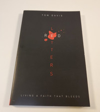 Red Letters : Living a Faith That Bleeds by Tom Davis