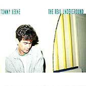The Real Underground by Tommy Keene (CD, Aug-1993, Alias Records)