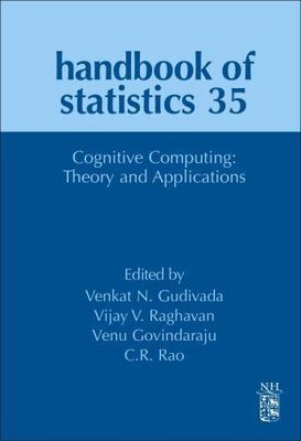 Cognitive Computing: Theory and Applications Raghavan Gudivada Volume 35