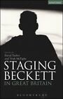 Staging Beckett in Great Britain by Bloomsbury Publishing PLC (Hardback, 2016)