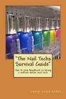 The Nail Techs Survival Guide: The 10 Step Handbook to Becoming a Million Dollar Nail Technician by MR Lance Louis Lehne (Paperback / softback, 2011)