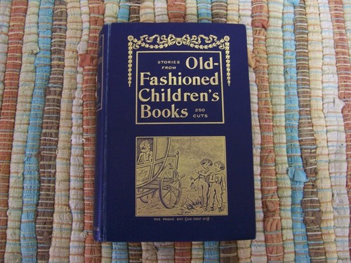 Stories from Old Fashioned Children's Books - Andrew Tuer - London 1899 - 1900