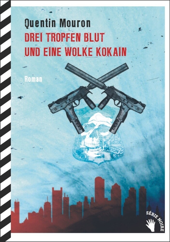 Thumbnail - Drei Tropfen Blut Und Eine Wolke Kokain | Roman | Quentin Mouron |