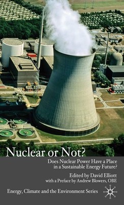 Nuclear Or Not?: Does Nuclear Power Have a Place in a Sustainab 