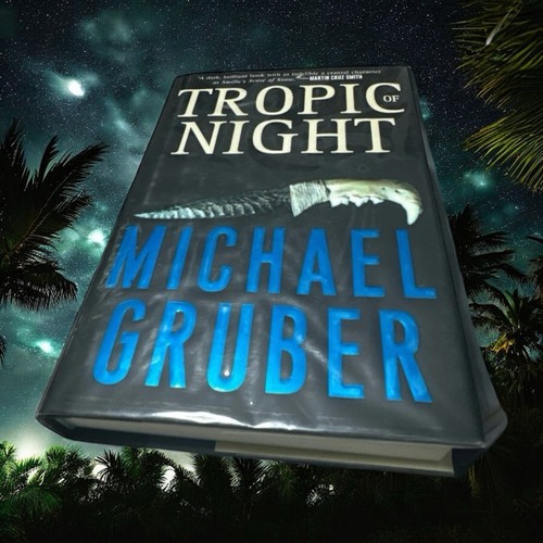 Tropic of Night by Michael Gruber  🗡️ Signed Hardcover • 2003 • - Imagen 1 de 10