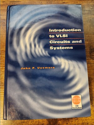 Introduction to VLSI Circuits & Systems by J. P.  Uyemura  --Hardcover With CD