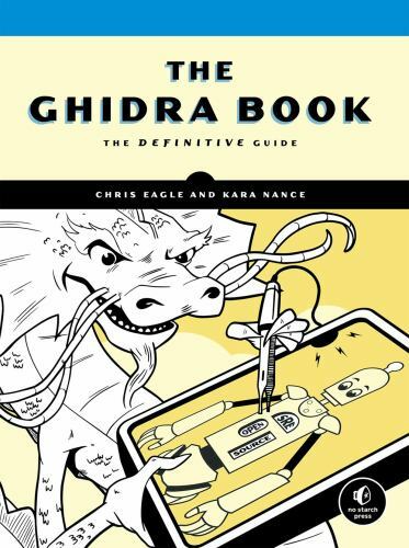 Das Ghidra-Buch: Das Definitive - Taschenbuch, von Eagle Chris; Nance - sehr gut