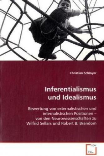 Thumbnail - Inferentialismus Und Idealismus Bewertung Von Externalistischen Und