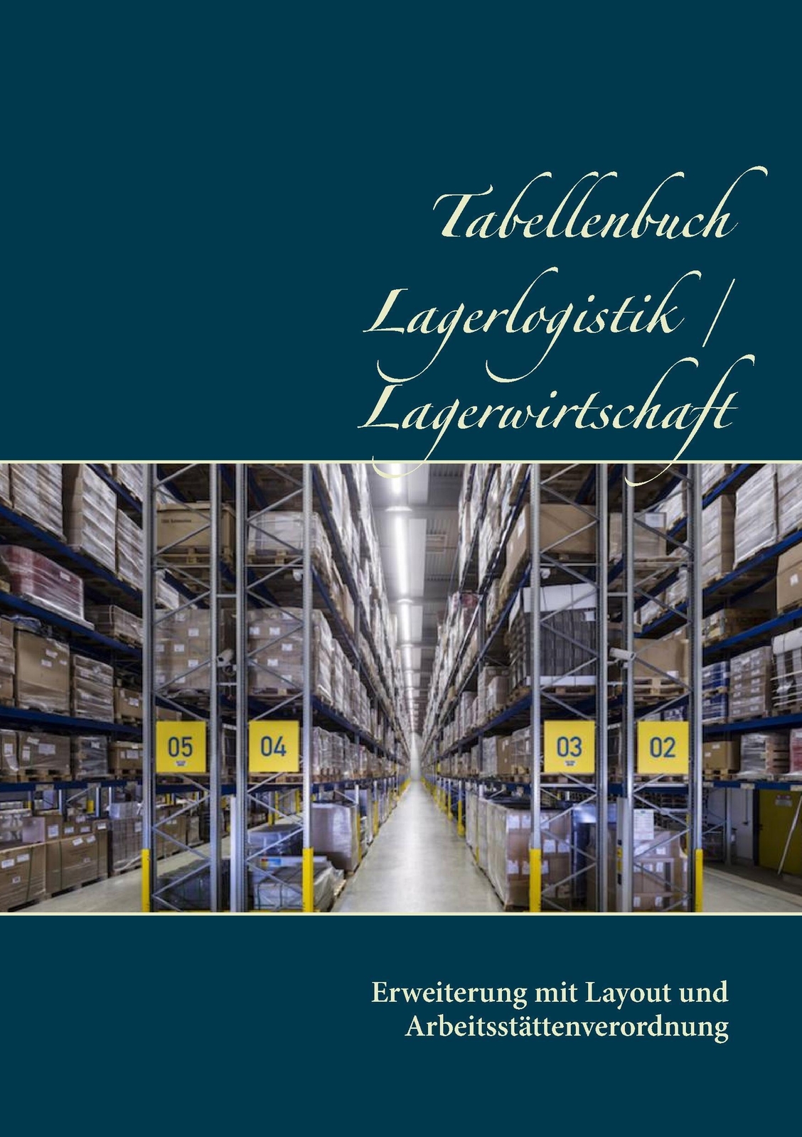 Romy Jänichen | Tabellenbuch Lagerlogistik / Lagerwirtschaft |