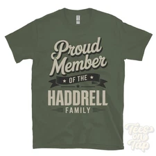 PROUD MEMBER OF THE HADDRELL FAMILY T-SHIRT surname last name heritage ancestry