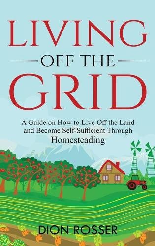Dion Rosser Living off The Grid (Hardback) (UK IMPORT) - Picture 1 of 1