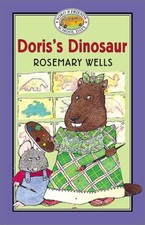 DORIS'S DINOSAUR By Rosemary Wells & John Nez **Mint Condition**