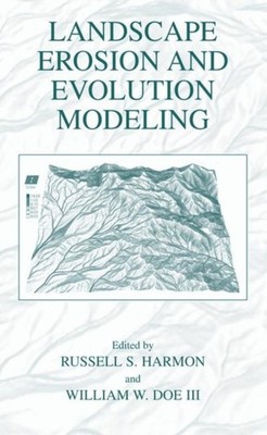 LANDSCAPE EROSION AND EVOLUTION MODELING by HARMON, RUSSELL S. Hardback Business