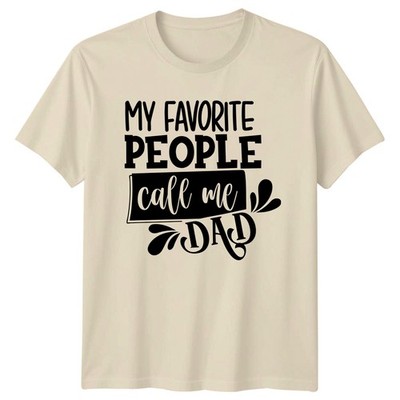 My Favorite People Call Me Herren T-Shirt Vaterschaft Familie Vatertag Geschenk
