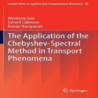 The Application of the Chebyshev-Spectral Method in Transport Phe