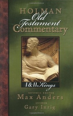 HOLMAN OLD TESTAMENT COMMENTARY - 1 & 2 KINGS By Max Anders & Gary Inrig **NEW**