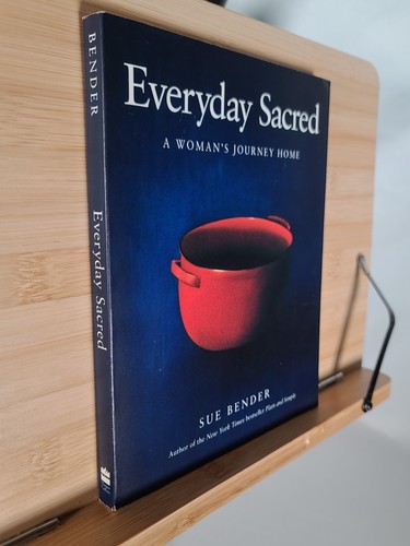 *SIGNED* Everyday Sacred: A Woman's Journey Home by Sue Bender - Picture 2 of 7