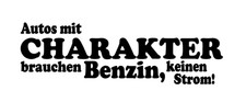 Autos mit Charakter brauchen Benzin Aufkleber Sticker KFZ Auto Lustig