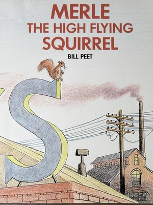 Merle the High Flying Squirrel by Bill Peet Vintage Children s Paperback Book