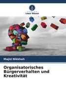 Majid Nikkhah (U. A.) | Organisatorisches BüRgerverhalten Und KreativitäT | Buch