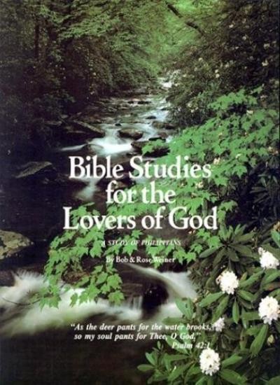 Bible Studies for the Lovers of God: A Study of Philippians
