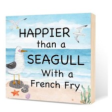 Happier Than a Seagull with a French Fry Sign, Inspirational Wood Sign,