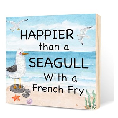 Happier Than a Seagull with a French Fry Sign, Inspirational Wood Sign, 