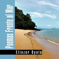Eliezer Oyola | Poemas Frente Al Mar | Taschenbuch | Spanisch (2010) | Palibrio