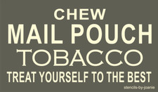 Joanie Stencil Chew Mail Pouch Tobacco Treat Yourself Best DIY Signs 7"x12"