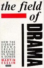 The Field of Drama: How the Signs of Drama Create Meaning on Stage and Screen by Martin Esslin (Paperback, 1988)
