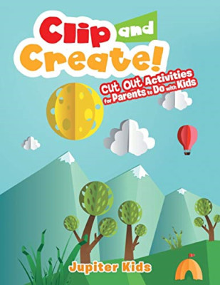 Clip and Create! Cut Out Activities for Parents to Do w -  NEW Jupiter Kids 2016