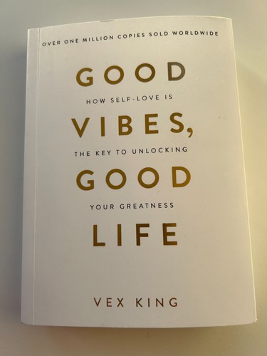 Good Vibes, Good Life Book by Vex King. How Self Love Is The Key To Unlocking - Picture 3 of 3