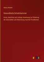 Henry Heinen | Gesundheits-Schatzkammer | Buch | Deutsch (2025) | 120 S.