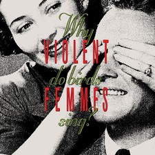 Violent Femmes Why Do Birds Sing? (Vinyl) 12" Album (US IMPORT)