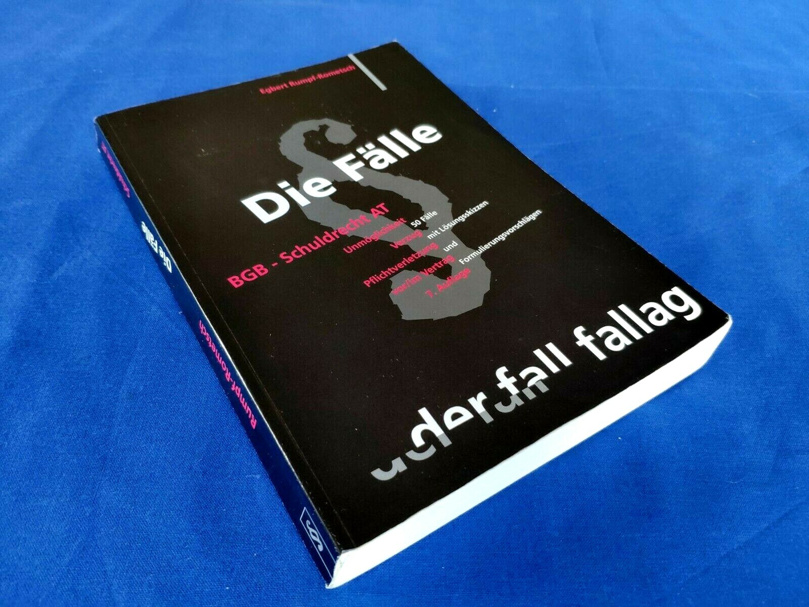 Die Fälle. BGB, Schuldrecht AT von Egbert Rumpf-Rometsch - Egbert Rumpf-Rometsch