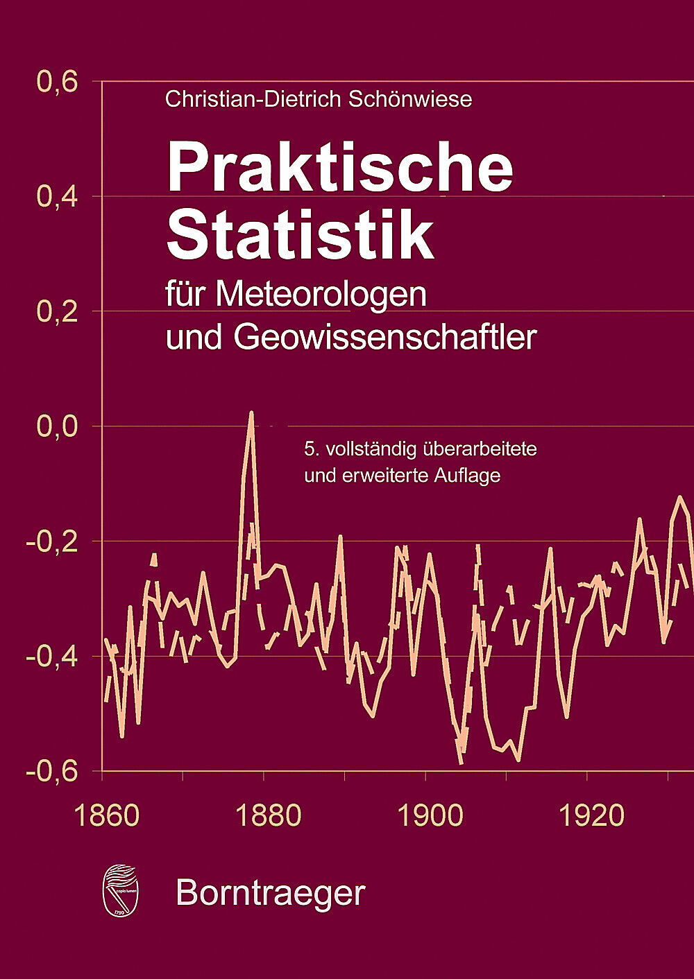 Christian-dietrich Schönwiese / Praktische Statistik Für Meteorologen