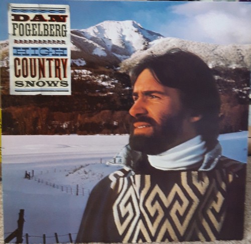 DAN FOGELBERG : HIGH COUNTRY SNOWS : VINYL LP: Epic 1985.