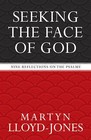 Seeking the Face of God: Nine Reflections on the Psalms by Martyn Lloyd-Jones (Paperback, 2005)