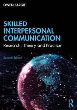 Skilled Interpersonal Communication: Research, Theory and Practice by Hargie