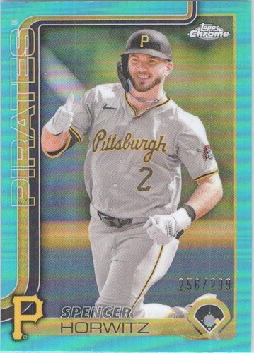 2025 TOPPS CHROME TEAL REFRACTOR SPENCER HORWITZ 256/299 SP PITTSBURGH PIRATES